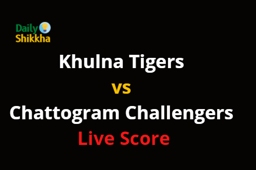 Khulna Tigers vs Chattogram Challengers Live Score