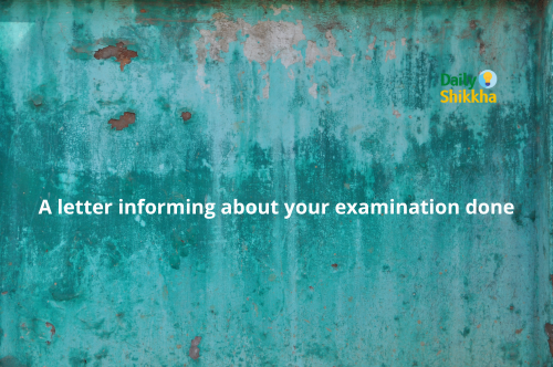 A letter informing about your examination done