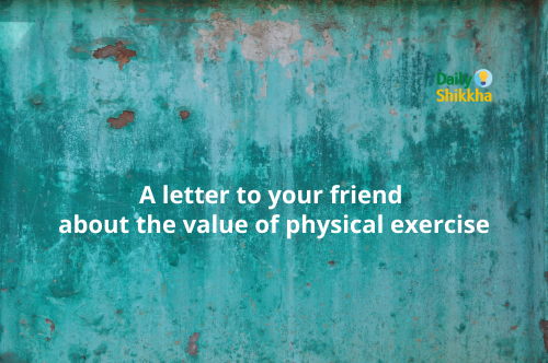 A letter to your friend about the value of physical exercise