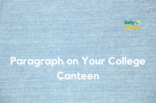 Paragraph on Your College Canteen