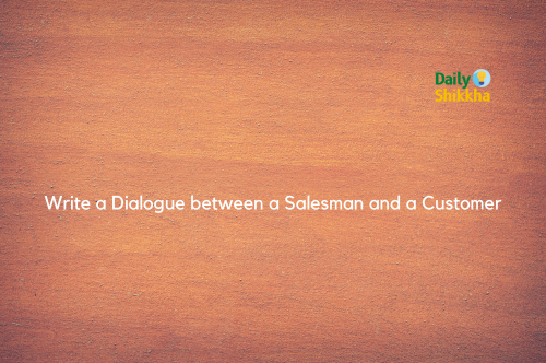 Write a Dialogue between a Salesman and a Customer