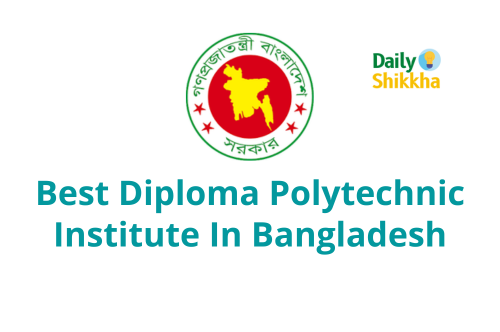 Best Diploma Polytechnic Institute In Bangladesh