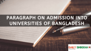 paragraph on Admission into Universities of Bangladesh
